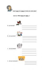 English worksheet: WHAT HAVE YOU DONE IN YOUR LIFE UNTIL NOW?