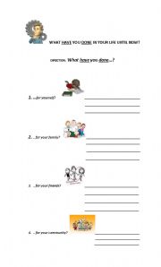 English Worksheet: WHAT HAVE YOU DONE IN YOUR LIFE UNTIL NOW?