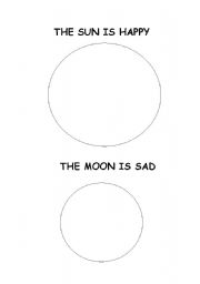 English worksheet: THE SUN IS HAPPY, THE MOON IS SAD