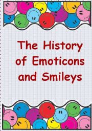 English Worksheet: The History of Emoticons and Smileys CREATE YOUR OWN SMILEY!