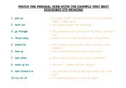English worksheet: Match the phrasal verb with its definition
