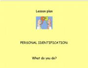 Personal identification - What do you do?