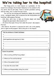 English Worksheet: Were taking her to the hospital. Present Continuous reading