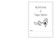 English Worksheet: My little book of tongue twisters (file #1)