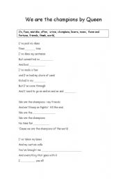 English Worksheet: SONG: WE ARE THE CHAMPIONS ( Fill in the gaps and karaoke version)