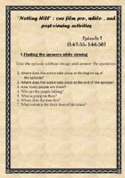 English Worksheet: Notting Hill. Pre-,While-,and Post-viewing activities. Episode  1 (1:47:55- 1:46:50)