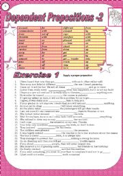 English Worksheet: 4 pages, 6 exercises to teach, revise DEPENDENT PREPOSITIONS