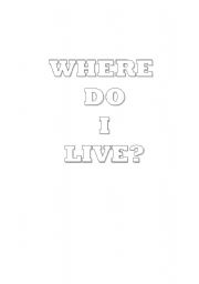 English Worksheet: Where Do I Live?