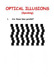 English Worksheet: OPTICAL ILLUSIONS (Sense of sight / Speaking)