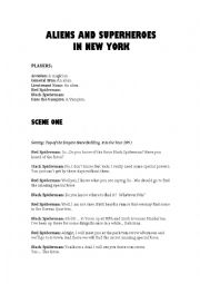 English Worksheet: Aliens and Superheroes in New York; A short play.