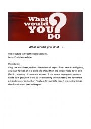 English Worksheet: What would you do if...?