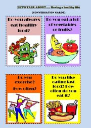 English Worksheet: 12 SPEAKING CARDS. TOPIC: Having a healthy life