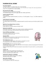 English Worksheet: RANDOM SOCIAL IDIOMS (2 pages)