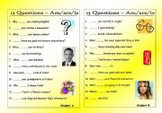 English Worksheet: 13 Questions (0): Am/are/is (Pair work)