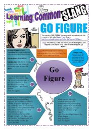 SLANG  - Learning Common Slang -  GO FIGURE (4 pages) With link to a VIDEO A complete worksheet with 7 exercises and instructions