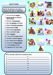 English Worksheet: MAKE A QUESTION WITH UNDERLINED WORDS  WITH WHO, WHY, WHERE WHEN, HOW