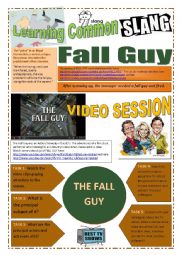 SLANG - Learning Common Slang (Part 2 of 2) - FALL GUY (5 pages) -VIDEO LINK - A complete worksheet with many exercises and instructions