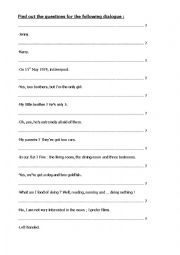English Worksheet: Complete the dialogue by finding the questions.