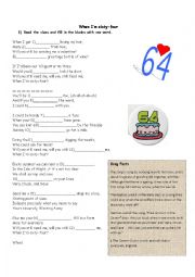 English Worksheet: When Im 64