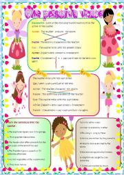 The passive  voice using the present and the past simple.