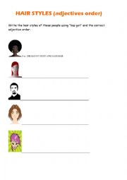 English Worksheet: Adjectives Order. Hair Styles.