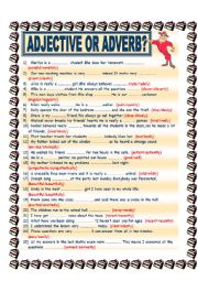 ADJECTIVE OR ADVERB?