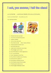 English Worksheet: I ask, you answer, I tell the class