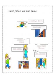 English Worksheet: Goodbye, listen, cut, trace and paste.