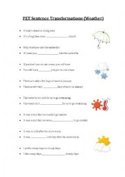 English Worksheet: PET Exam Sentence transformations (Weather topic)