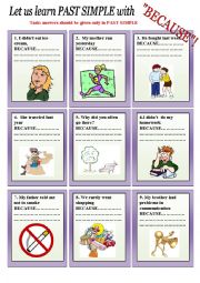 English Worksheet: Let us practice PAST SIMPLE with because!