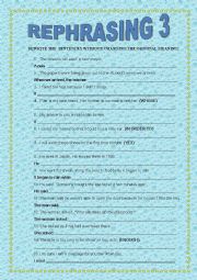 English Worksheet: REPHRASING 3 FOR INTERMEDIATE STUDENTS