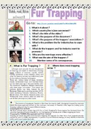 English Worksheet: Fur trapping (Watch and LISTEN) + fACTS + Questions and READING + debating. 