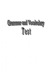 English Worksheet: Grammar and Vocabulary Test  #1