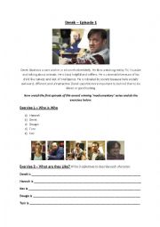 English Worksheet: Derek - Pilot (A TV workesheet for the very first episode of Derek)