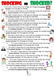 English Worksheet: Shocking or Shocked? -ING or -ED? Lets talk about your pleasant ot unpleasant life situations.