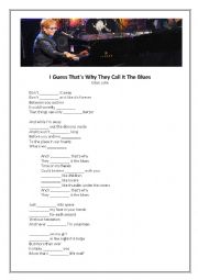 English Worksheet: I guess thats why they call it the blues by Elton John