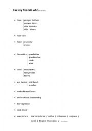 English Worksheet: I like my friend who.....