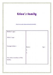 English Worksheet: Ericas family: listening activity A1 link to audio included.