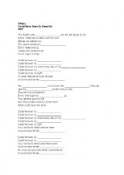 English Worksheet: Could have been so beautiful_song