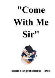 English Worksheet: come with me sir