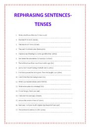 REWRITE THE SENTENCES. TENSES