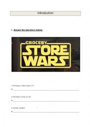 Presentation of a 5 minutes film :Grocery Store Wars, a parody of Star Wars Part 1