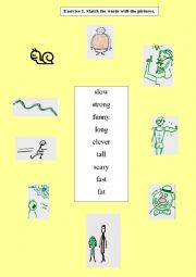 English Worksheet: VOCABULARY: adjectives: SLOW, LONG, CLEVER, TALL, SCARY, FAST, FAT, STRONG, FUNNY