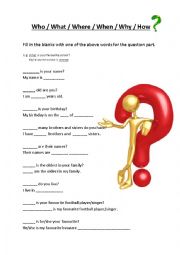 English Worksheet: Who what when where why how Fill in the Blanks worksheet on Myself