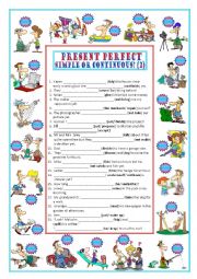 English Worksheet: PRESENT PERFECT SIMPLE & CONTINUOUS (2)