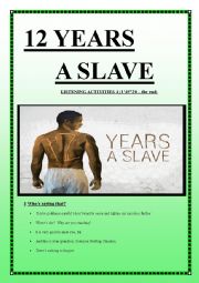 English Worksheet: 12 YEARS A SLAVE listening activities 4 (9 pages KEYS included)