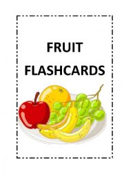 FRUIT FLASHCARDS. 10 FULLY EDITABLE FLASHCARDS