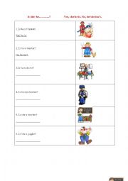 English Worksheet: Jobs: Is he / she.............? Yes, she/he is. No, she/he isnt.