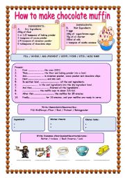 English Worksheet: HOW TO MAKE  CHOCOLATE MUFFIN / Recipe