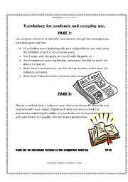 Newspapers and vocabulary for everyday use.